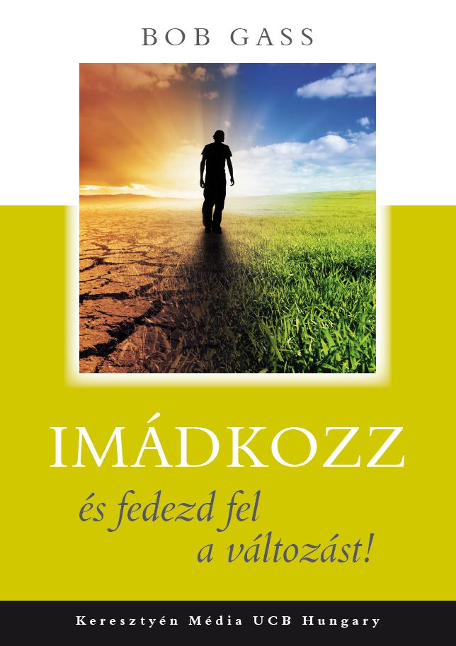 Imádkozz és fedezd fel a változást